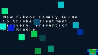 New E-Book Family Guide to Stroke: Treatment, Recovery, Prevention For Kindle