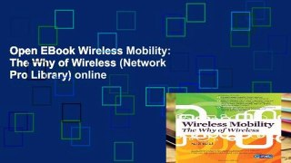Open EBook Wireless Mobility: The Why of Wireless (Network Pro Library) online