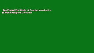 Any Format For Kindle  A Concise Introduction to World Religions Complete