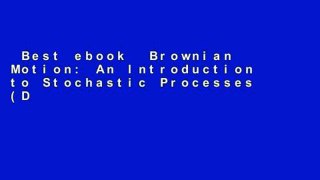 Best ebook  Brownian Motion: An Introduction to Stochastic Processes (De Gruyter Textbook)  Best