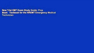New Trial EMT Exam Study Guide: Prep Book   Textbook for the NREMT Emergency Medical Technician