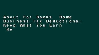 About For Books  Home Business Tax Deductions: Keep What You Earn  Review