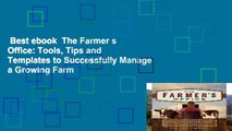 Best ebook  The Farmer s Office: Tools, Tips and Templates to Successfully Manage a Growing Farm