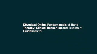D0wnload Online Fundamentals of Hand Therapy: Clinical Reasoning and Treatment Guidelines for
