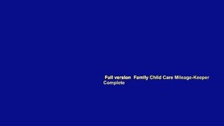 Full version  Family Child Care Mileage-Keeper Complete