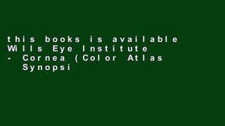 this books is available Wills Eye Institute - Cornea (Color Atlas   Synopsis of Clinical