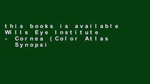 this books is available Wills Eye Institute - Cornea (Color Atlas   Synopsis of Clinical