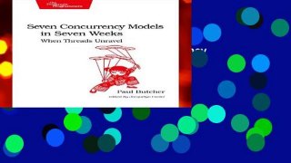 About For Books  Seven Concurrency Models in Seven Weeks: When Threads Unravel (The Pragmatic