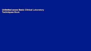 Unlimited acces Basic Clinical Laboratory Techniques Book