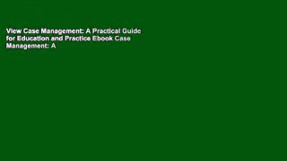 View Case Management: A Practical Guide for Education and Practice Ebook Case Management: A