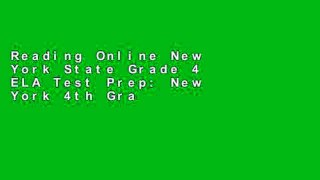 Reading Online New York State Grade 4 ELA Test Prep: New York 4th Grade ELA Test Prep, 4th Grade