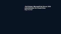 Full E-book  Microsoft Sql Server 2008 Administration for Oracle Dbas  Any Format