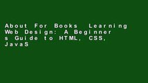 About For Books  Learning Web Design: A Beginner s Guide to HTML, CSS, JavaScript, and Web