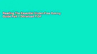 Reading The Essential Gluten-Free Baking Guide Part 1 D0nwload P-DF