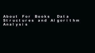 About For Books  Data Structures and Algorithm Analysis in Java  For Full