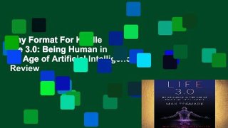 Any Format For Kindle  Life 3.0: Being Human in the Age of Artificial Intelligence  Review