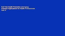 Full Trial Health Promotion and Aging: Practical Applications for Health Professionals free of