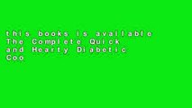 this books is available The Complete Quick and Hearty Diabetic Cookbook D0nwload P-DF