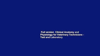 Full version  Clinical Anatomy and Physiology for Veterinary Technicians - Text and Laboratory