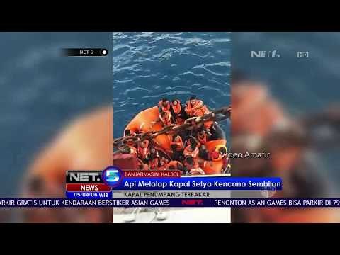 Detik detik Kebakaran Kapal Setya Kencana 9-NET5