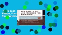 Full E-book  Graduate Admissions Essays, Fourth Edition: Write Your Way Into the Graduate School