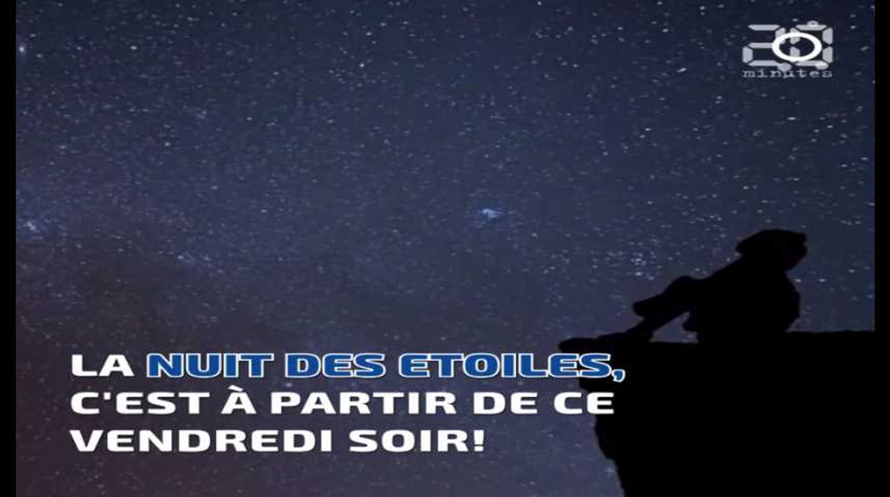 La Nuit des Etoiles, c'est à partir de ce vendredi soir!