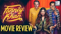 Fanney Khan Movie Review | Anil Kapoor, Rajkumar Rao, Aishwarya Rai