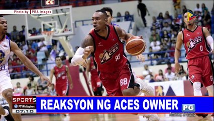SPORTS BALITA: Reaksyon ng Aces owner