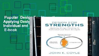 Popular  Design For Strengths: Applying Design Thinking to Individual and Team Strengths  E-book