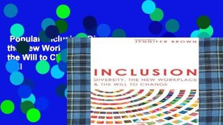 Popular  Inclusion: Diversity, the New Workplace   the Will to Change  Full