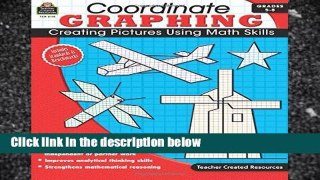 View Coordinate Graphing: Creating Pictures Using Math Skills, Grades 5-8 (Treacher Created