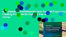 viewEbooks & AudioEbooks User-Centred Engineering: Creating Products for Humans free of charge