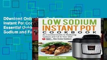 D0wnload Online Low Sodium Instant Pot Cookbook: An Essential Guide to Reducing Sodium and Fat in