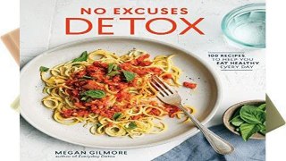 AudioEbooks No Excuses Detox: 100 Recipes to Help You Eat Healthy Every Day P-DF Reading