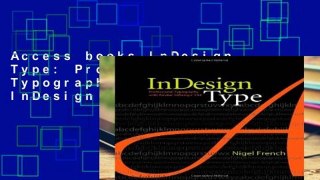 Access books InDesign Type: Professional Typography with Adobe InDesign CS2 Full access