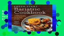 Reading books Fresh Start Bariatric Cookbook: Healthy Recipes to Enjoy Favorite Foods After