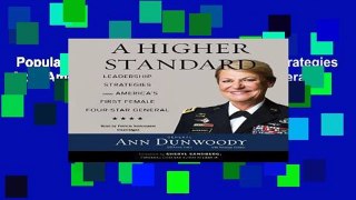 Popular  A Higher Standard: Leadership Strategies from America s First Female Four-Star General