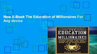 New E-Book The Education of Millionaires For Any device