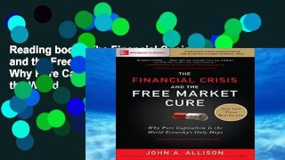 Reading books The Financial Crisis and the Free Market Cure: Why Pure Capitalism Is the World