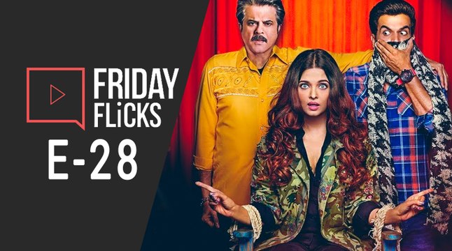 Friday Flicks E 28, Fanney Khan, Mulk, Karwaan Movie Review, Box Office, Bollywood News