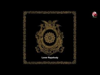 Dewa 19 - Lover Rapshody (Official Audio)