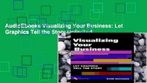 AudioEbooks Visualizing Your Business: Let Graphics Tell the Story Unlimited