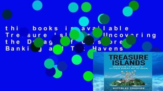 this books is available Treasure Islands: Uncovering the Damage of Offshore Banking and Tax Havens