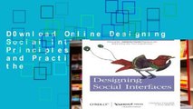 D0wnload Online Designing Social Interfaces: Principles, Patterns, and Practices for Improving the