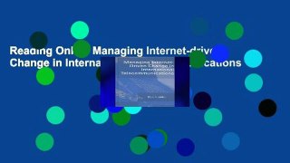 Reading Online Managing Internet-driven Change in International Telecommunications