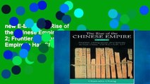 new E-Book The Rise of the Chinese Empire v. 2; Frontier, Immigration, and Empire in Han China,