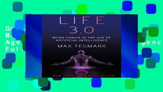 Get Trial Life 3.0: Being Human in the Age of Artificial Intelligence Full access