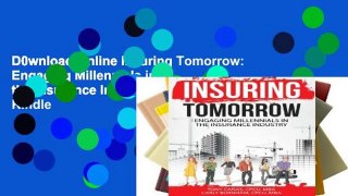 D0wnload Online Insuring Tomorrow: Engaging Millennials in the Insurance Industry For Kindle