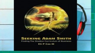 D0wnload Online Seeking Adam Smith: Finding The Shadow Curriculum Of Business For Ipad