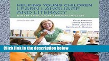 Readinging new Helping Young Children Learn Language and Literacy: Birth Through Kindergarten,